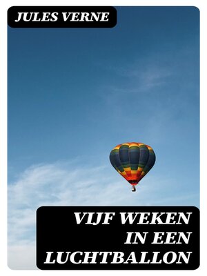 cover image of Vijf weken in een luchtballon